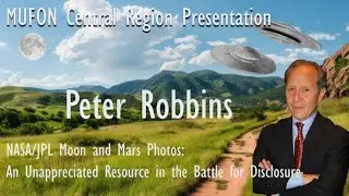 NASA/JPL Peter Robbins: Moon and Mars Photos: An Unappreciated Resource in the Battle for Disclosure