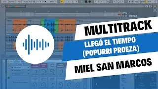 MultiTrack - Lleg&oacute; el tiempo (Popurri Proeza) - Miel san marcos