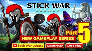Stick War Legacy &ndash; New Gameplay Series  - Hard Battles Part - 5