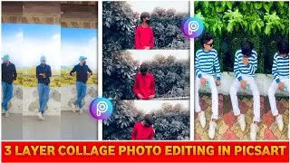 HOW TO CREATE 3 LAYER COLLAGE PHOTO EDITING PICSART| INSTAGRAM TRENDING 3 LAYER PHOTO EDITING