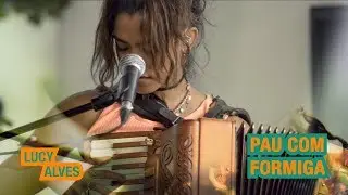 Lucy Alves - Pau com Formiga #FiqueEmCasa #Comigo