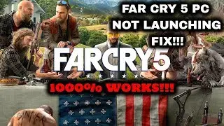 FAR CRY 5 PC | Not Opening/Launching Fix (SOLVED/Works!!!)