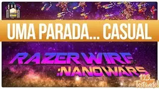 Matando tempo... e insetos! - Razerwire: Nanowars - 1,2,3 TESTANDO