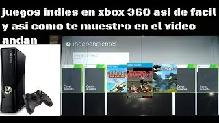 juegos indies en xbox 360 andando y como se pasan