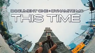 Document One x Dynamite MC  - This Time (Official Video)