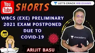 WBCS (Exe) Preliminary 2021 Exam Postponed Due To Covid-19​ | YouTube #shorts by #Arijit_Basu