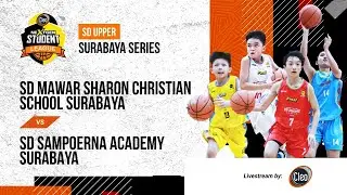 CLEO NEXTGEN STUDENT LEAGUE 2025 | SD - UPPER | SD MSCS SURABAYA VS SD SAMPOERNA ACADEMY SURABAYA