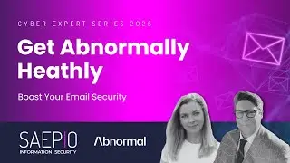 Boost Your Email Security By Getting Abnormally Healthy with Abnormal | Cyber Expert Series Webinar