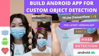 BUILD AN ANDROID APP FOR CUSTOM OBJECT DETECTION (TensorFlow 2) | PART-3 (FOR LATEST VERSION TF APP)