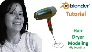 Blender Tutorial : How to do Hair Dryer Modeling | By Leontina | HW Blue
