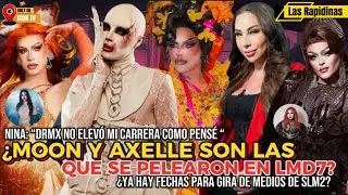 🔴&iquest;MOONyAXELLE SON LAS Q SE PELEARON?NINA:DRMX NO ME ELEV&Oacute; COMO PENS&Eacute;&rdquo;&iquest;HAY FECHAS PARA GIRA D MEDIOS?