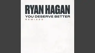You Deserve Better (Kingdom 93 Extended Remix)