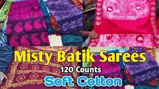 Misty Batik Sarees - Premium Sarees|120 Counts|Retail |Direct Manufacturer | Wholesale |Pure Cotton.