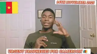 URGENT PROPHECIES FOR CAMEROON 🇨🇲 || 14TH NOVEMBER 2025 AND BEYOND || PEREZ NDI 