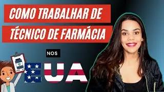 Como Adquirir a Licença Para Trabalhar Como Técnico de Farmácia nos Estados Unidos