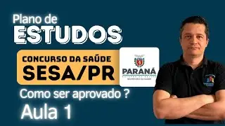 Concurso SESA/PR Secretaria da Saúde do Estado do Paraná - Plano de Estudos