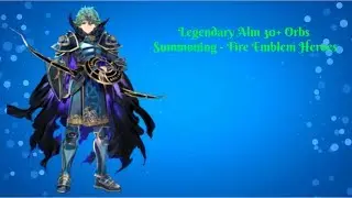 Legendary Alm Banner 30+ Orbs Summoning - Fire Emblem Heroes
