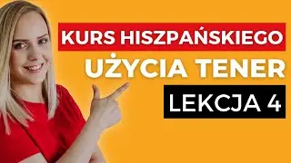 Wszystko o czasowniku TENER | Język hiszpański dla początkujących - LEKCJA 4