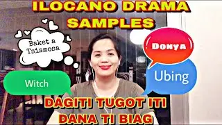 ILOCANO DRAMA SAMPLES | DAGITI TUGOT ITI DANA TI BIAG