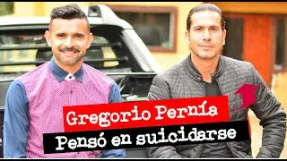 GREGORIO PERN&Iacute;A pens&oacute; SUICIDARSE.