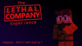 The Lethal Company Experience [Anniversary Edition!]