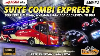 BUS CEPAT, MEWAH, NYAMAN ! GAK ADA CACATNYA INI BUS I TRIP AGRA MAS PACITAN - JAKARTA (2/2)