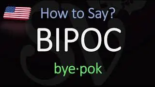 How to Pronounce BIPOC | Black, Indigenous, and/or People of Color