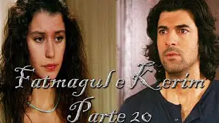 Fatmagul e Kerim (PARTE 20)