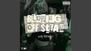 Blowing off Steam