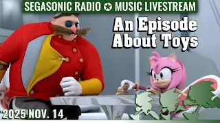 SEGASonic Radio ✪ An Episode About Toys ✪ Season 2 Ep. 27