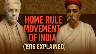 Home Rule Movement 1916 | Indian Freedom Struggle | Complete Explanation #history #1916 #cse #upsc