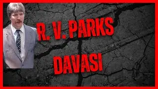 &ldquo; Cinayet İşledi ve Serbest Kaldı! R. v. Parks Davası