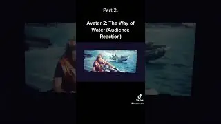 Avatar 2. Audience Reaction Part II