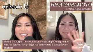 AWP Ep 18: Hina Yamamoto, Pilates Instructor - moving from Japan, Hawaii & LA, & content creation