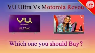 Motorola Revou vs VU Ultra 4K TV Indepth comparison