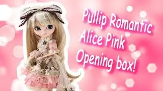 Pullip Romantic Alice Pink opening box!