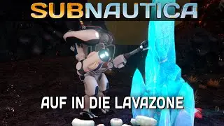 Subnautica 041 | Mir dem Krebs in die Active Lavazone! | Gameplay Deutsch