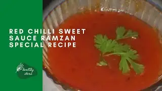 Red chilli sweet sauce recipe /Ramzan special recipes ,🤤