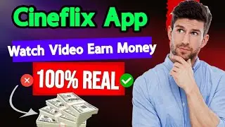 🤑Cineflix App Real Proof|| Watch Video & Earn Money&lrm;💵 || देखो कैसे Cineflix App से 💸 | 100% Working