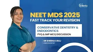 NEET MDS 2025 Revision Series | Conservative Dentistry & Endodontics  MCQ Discussion