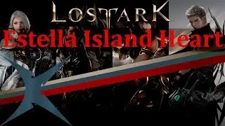 Estella Island Heart - 에스텔라 섬의 마음- Lost Ark / 로스트아크