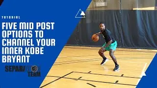 Five Mid Post Options to Channel Your Inner Kobe Bryant | Basketball Drills | Separation Team