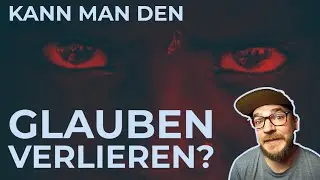 Heiligen Geist lästern? Glauben verlieren? Einmal gerettet, immer gerettet?