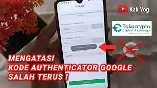 HOW TO OVERCOME THE WRONG GOOGLE AUTHENTICATOR CODE CONTINUOUSLY