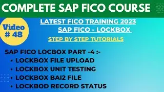 SAP FICO Class - 48 | SAP Lockbox Testing | Lockbox File Upload | Lockbox File With BAI2 Format