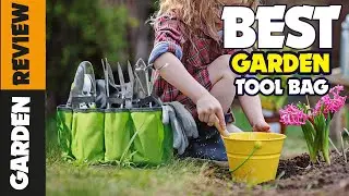 🏕️ The Best Garden Tool Bag Tested in 2023 - By Garden Review