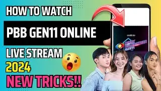 HOW TO WATCH PBB ONLINE LIVE | NEW TRICKS | PBB GEN 11 LIVE STREAM DAILY | WHERE TO WATCH PBB GEN 11
