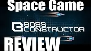 [SPACE GAMES] Boss Constructor REVIEW - April 2016