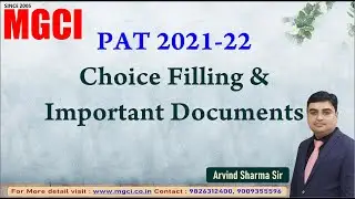 PAT 2021-22 Choice Filling & Important Documents MGCI-ASS-MGCI