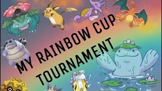 MY WEIGHTED RAINBOW CUP TOURNAMENT: battles with commentary